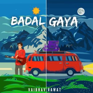 Badal Gaya — Original Hindi Song